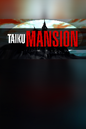 TAIKU MANSION