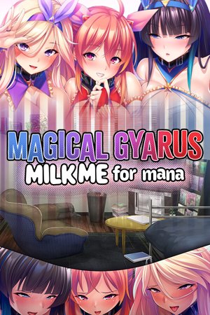 Magical Gyarus Milk Me for Mana