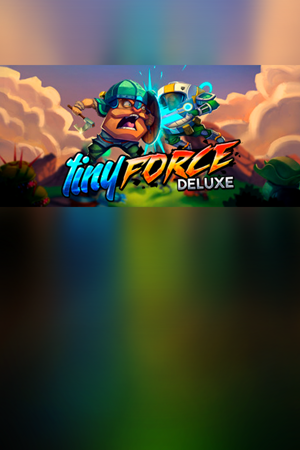 Tiny Force Deluxe