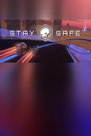 Stay Safe