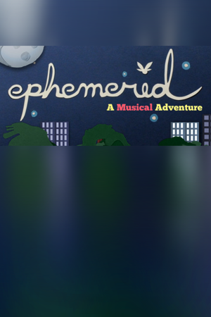 Ephemerid: A Musical Adventure