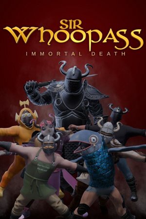 Sir Whoopass™: Immortal Death