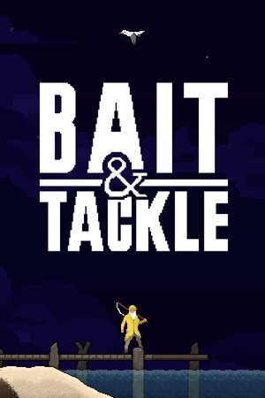 Bait and Tackle