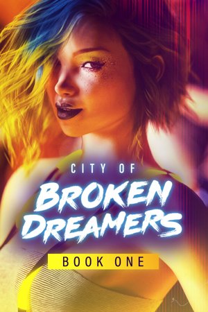 City of Broken Dreamers: Book One