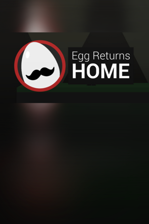 Egg Returns Home