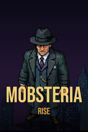 Mobsteria: Rise