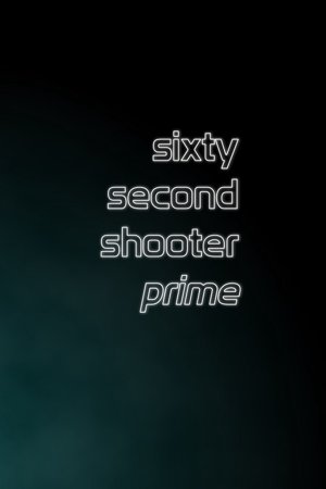 Sixty Second Shooter Prime