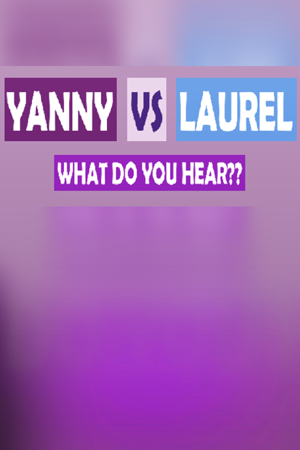 What do you hear?? Yanny vs Laurel