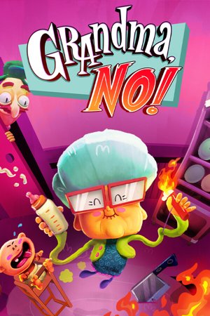 Grandma, No!