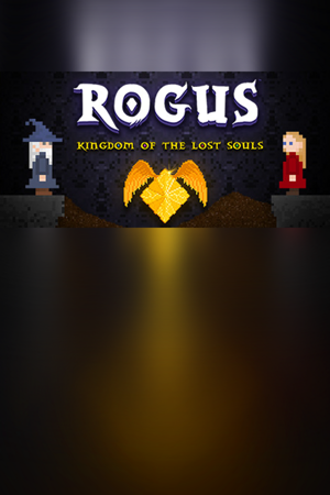 ROGUS - Kingdom of The Lost Souls