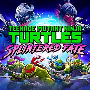 Teenage Mutant Ninja Turtles: Splintered Fate