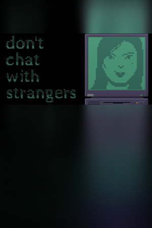 Don't Chat With Strangers