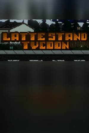 Latte Stand Tycoon