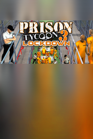Prison Tycoon 3: Lockdown
