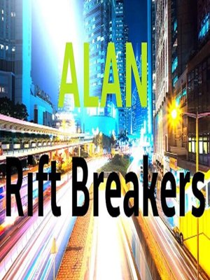 Alan : Rift Breakers