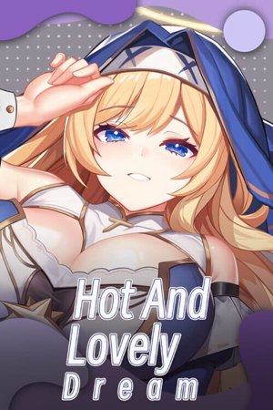 Hot And Lovely ：Dream