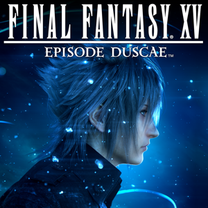 FINAL FANTASY XV EPISODE DUSCAE