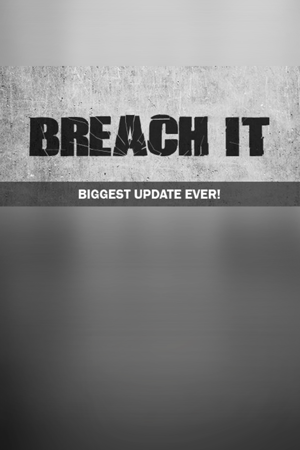 BREACH IT