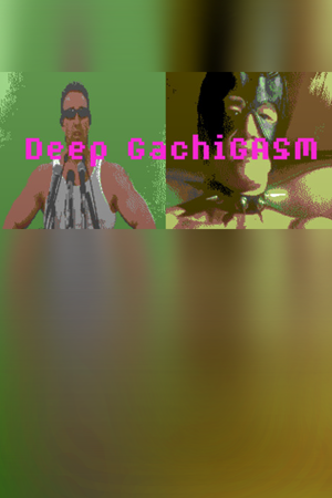 Deep GachiGASM