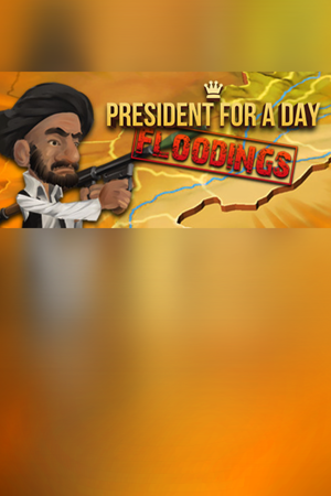 President for a Day - Floodings