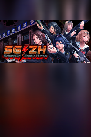 SG/ZH: School Girl/Zombie Hunter