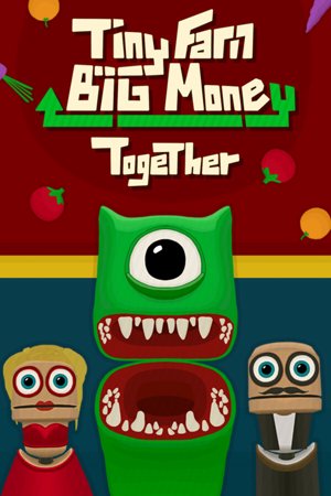 Tiny Farm Big Money Together Demo