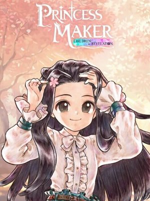 Princess Maker : Children of Revelation