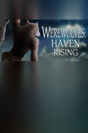 Werewolves: Haven Rising