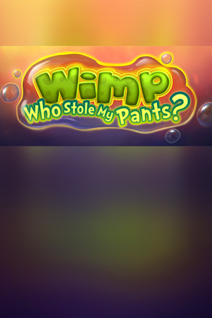 Wimp: Who Stole My Pants?