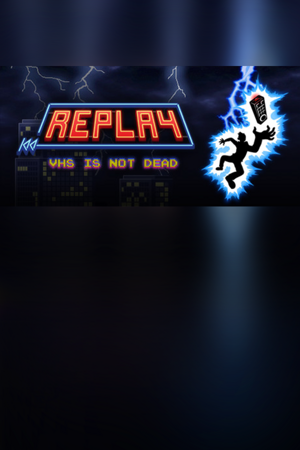 Replay - VHS is not dead