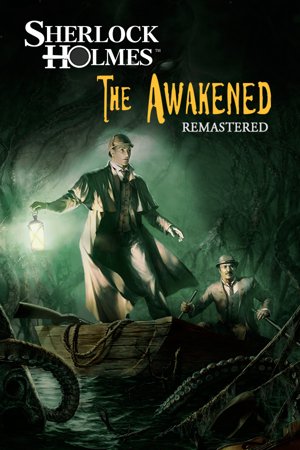 Sherlock Holmes: The Awakened - Remastered