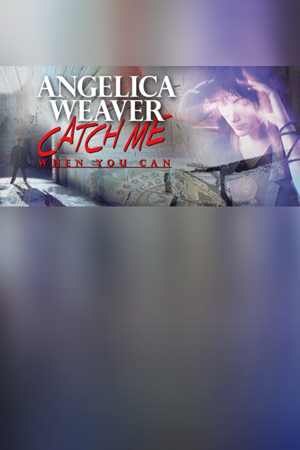 Angelica Weaver: Catch Me When You Can - Collector’s Edition