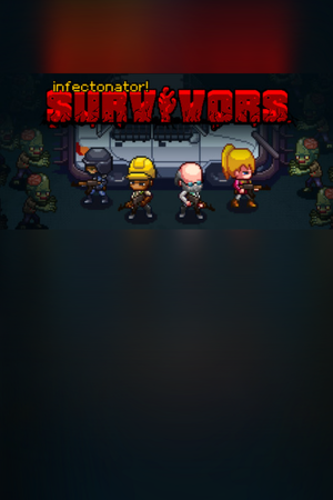 Infectonator : Survivors