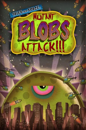 Tales from Space: Mutant Blobs Attack