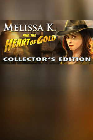 Melissa K. and the Heart of Gold Collector's Edition