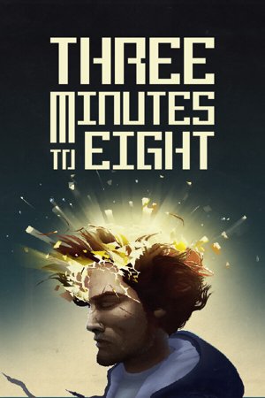 Three Minutes to Eight