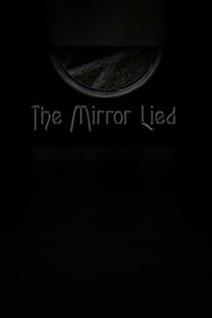 The Mirror Lied