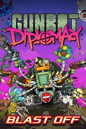 Gunbot Diplomacy: Blast Off