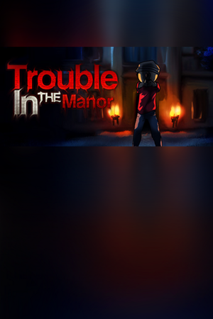 Trouble In The Manor