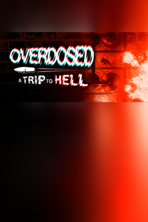 Overdosed - A Trip To Hell