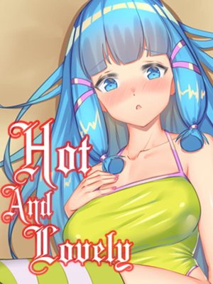 hot and lovely