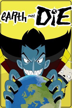 Earth Must Die