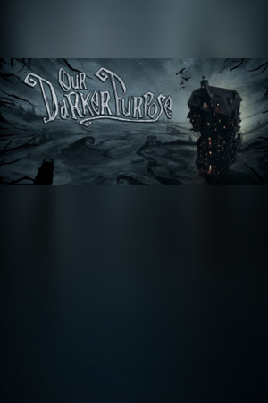 Our Darker Purpose