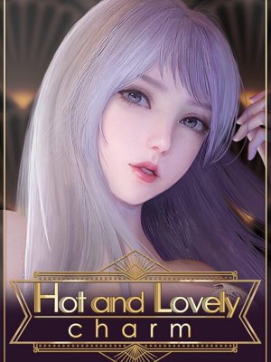 Hot And Lovely ：Charm