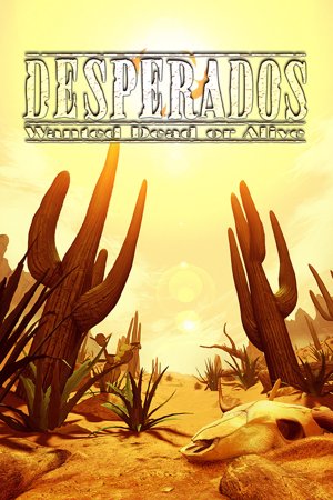 Desperados - Wanted Dead or Alive