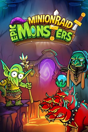 Minion Raid Epic Monsters