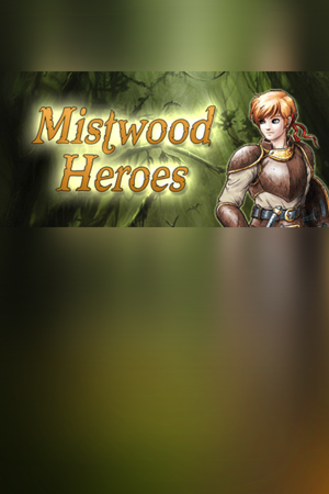 Mistwood Heroes