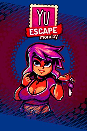 Yu Escape / Monday