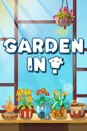 Garden in!
