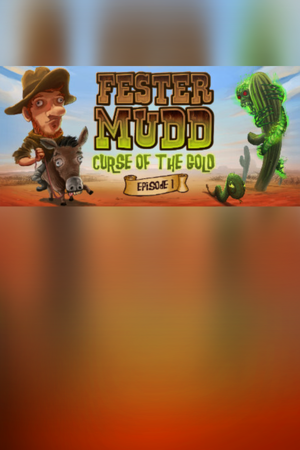 Fester Mudd: Curse of the Gold - Episode 1